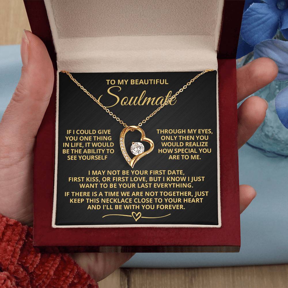 To My Soulmate - If I could give you one thing gold - Forever Love