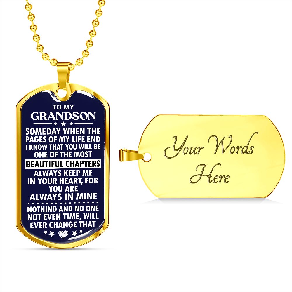 To my Grandson - Someday when the pages of - Military Chain