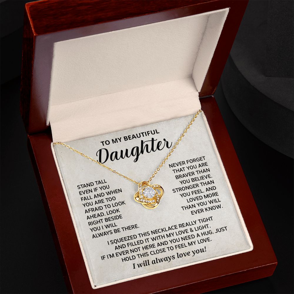 To My Daughter - Stand tall even if you - Love Knot Necklace