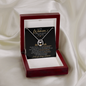 To The Woman Who Changed My Life - Lucky In Love Necklace