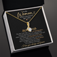 To The Woman Who Changed My Life - Alluring Beauty Necklace