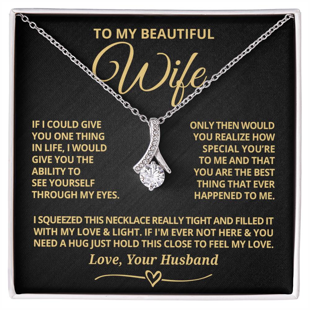 To My Wife - If I could - Alluring Beauty Necklace