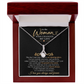 To The Woman Who Changed My Life - Alluring Beauty Necklace