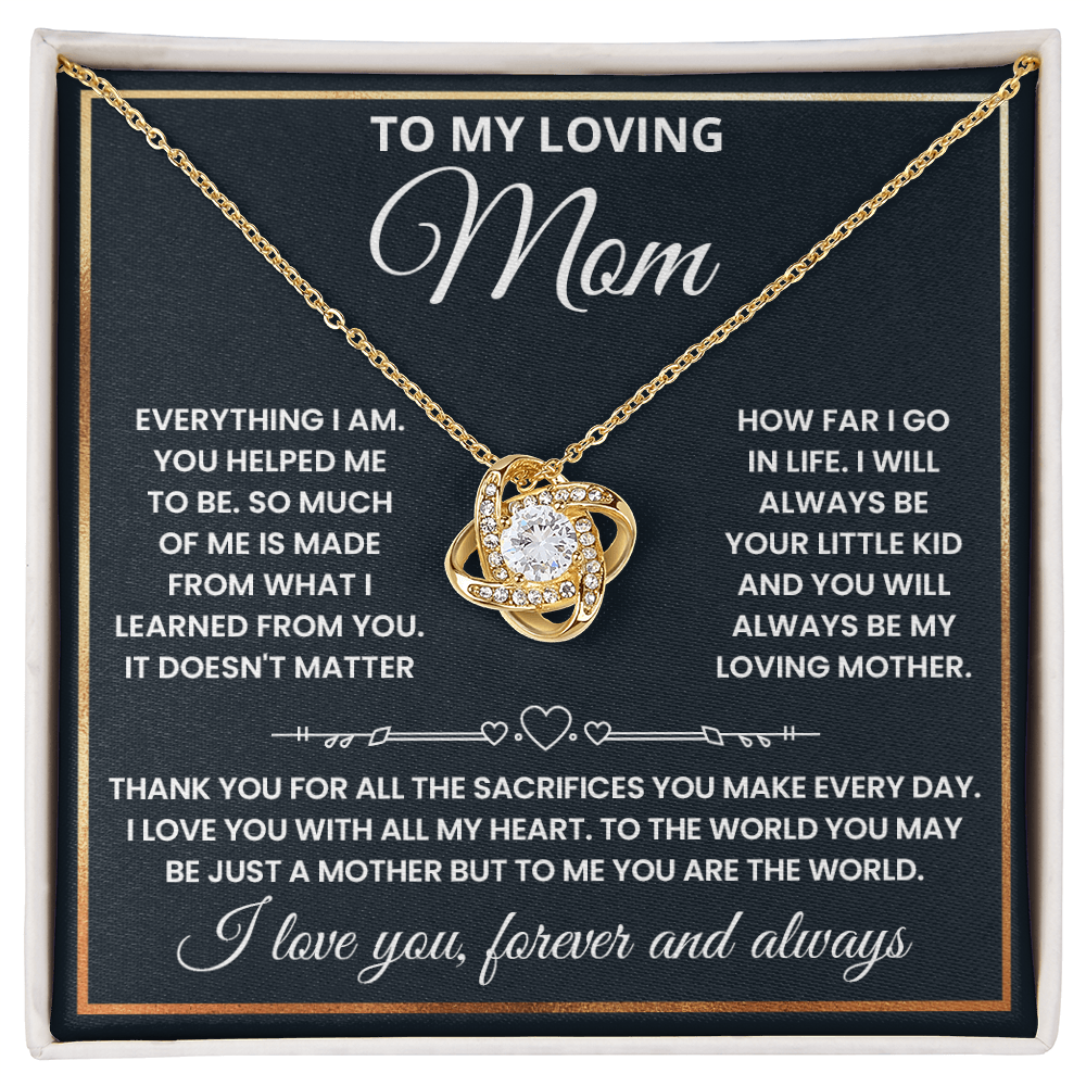 Mom - Everything I Am - Love Knot Necklace