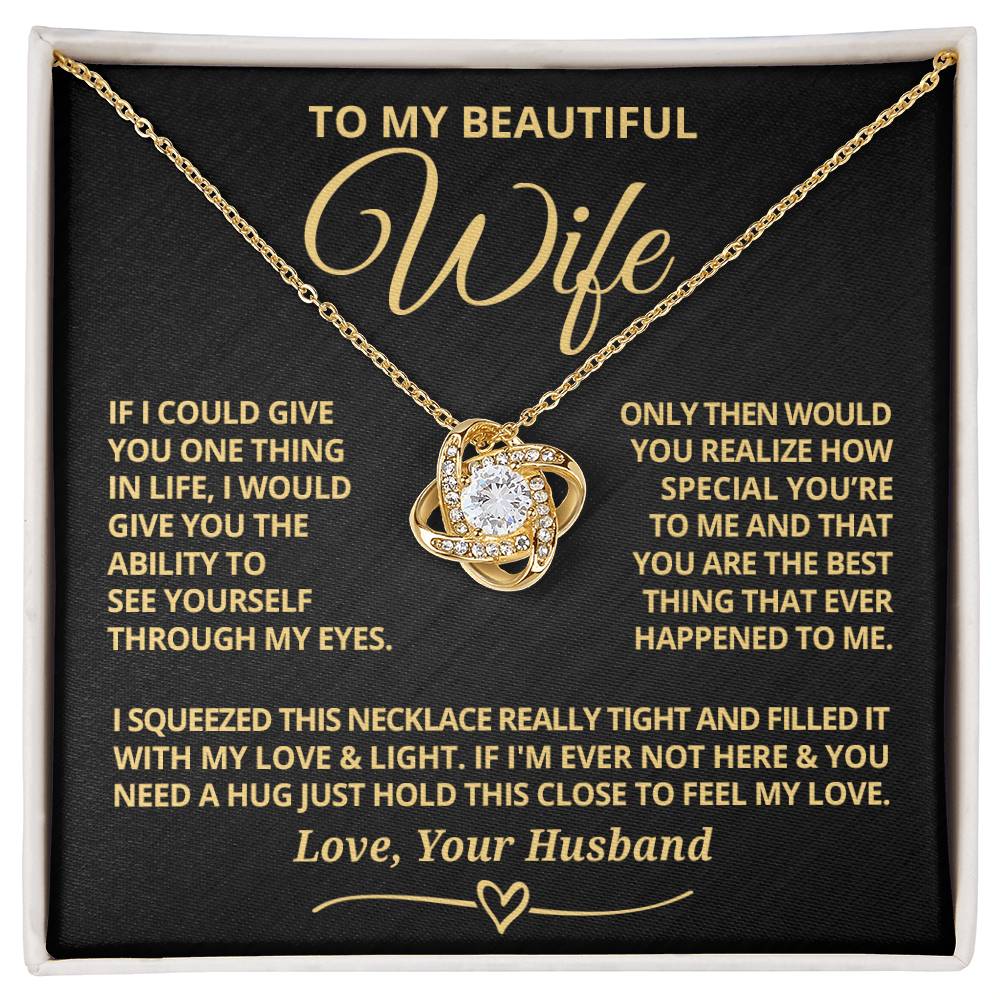 To My Wife - If I could - Love Knot Necklaces