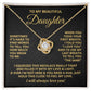 To My Daughter - Sometimes it's hard to - Love Knot Necklace - GB