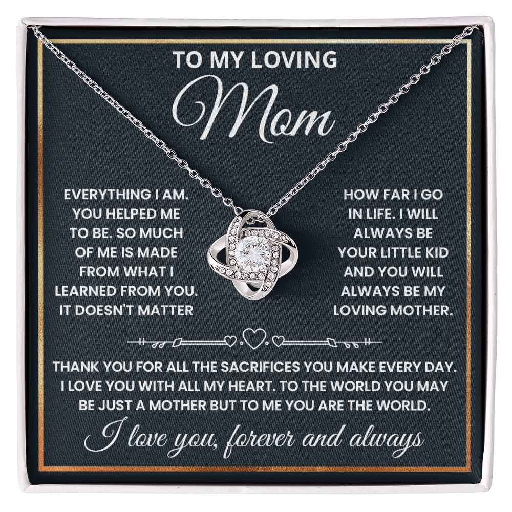 Mom - Everything I Am - Love Knot Necklace