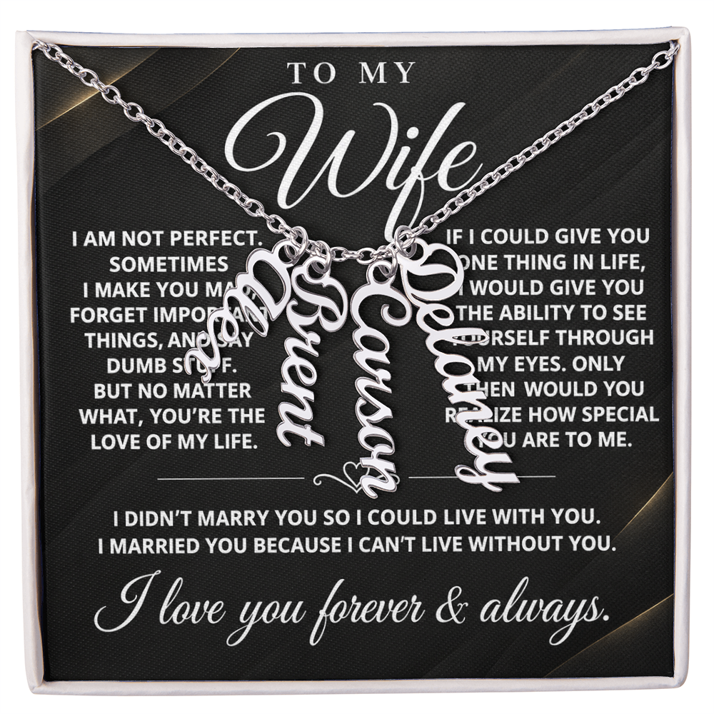 To My Wife - One Thing - Multi Vertical Name Necklace