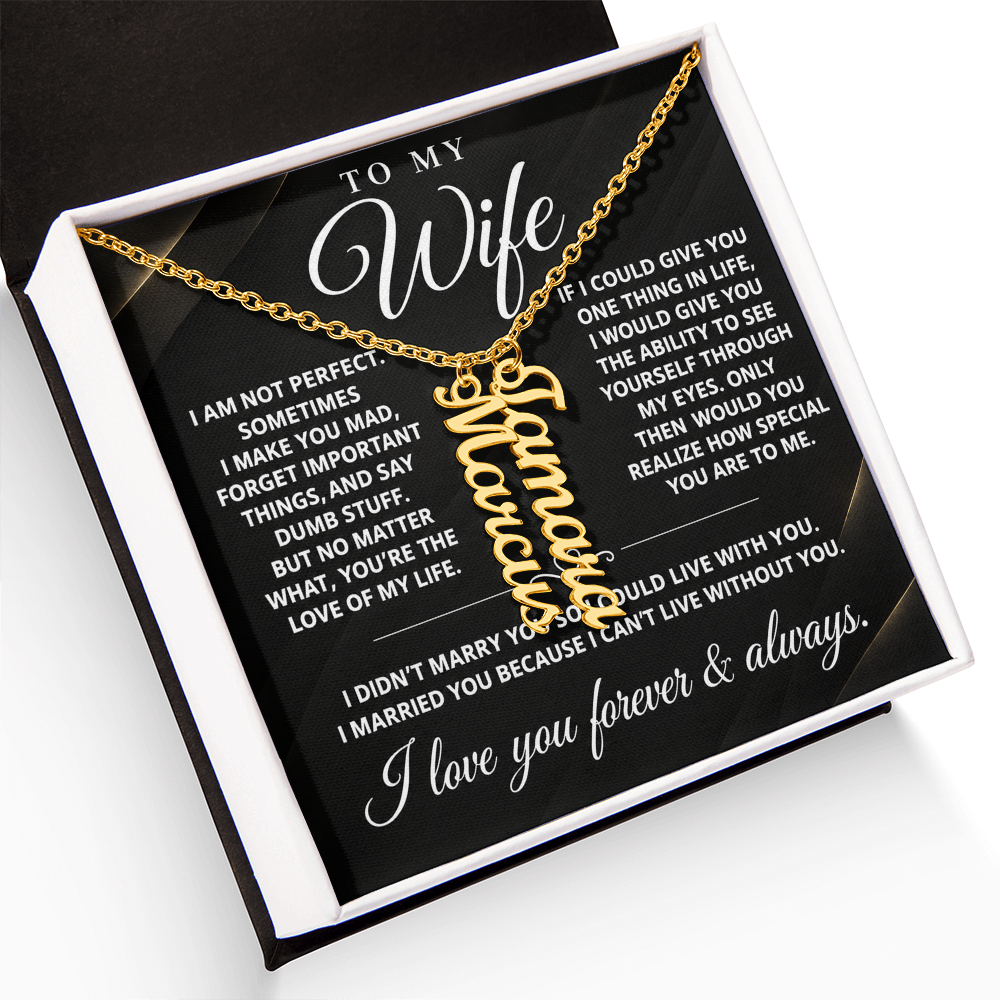 To My Wife - One Thing - Multi Vertical Name Necklace