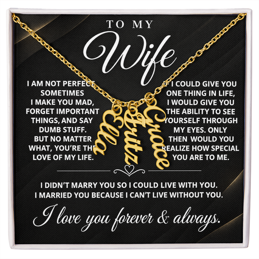 To My Wife - One Thing - Multi Vertical Name Necklace