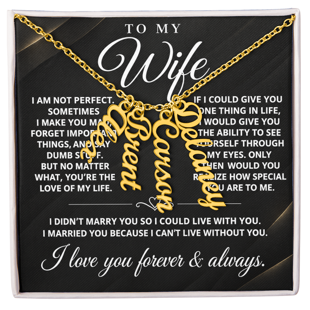 To My Wife - One Thing - Multi Vertical Name Necklace