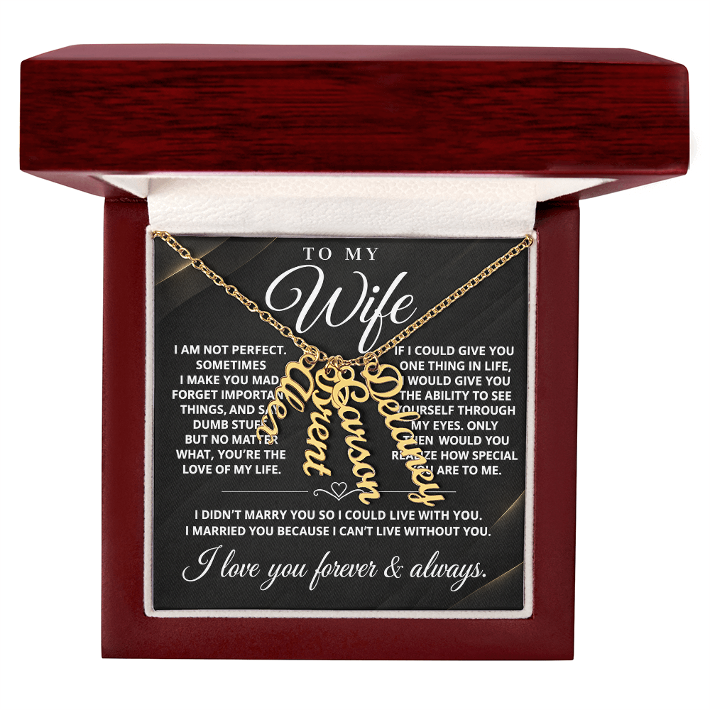 To My Wife - One Thing - Multi Vertical Name Necklace