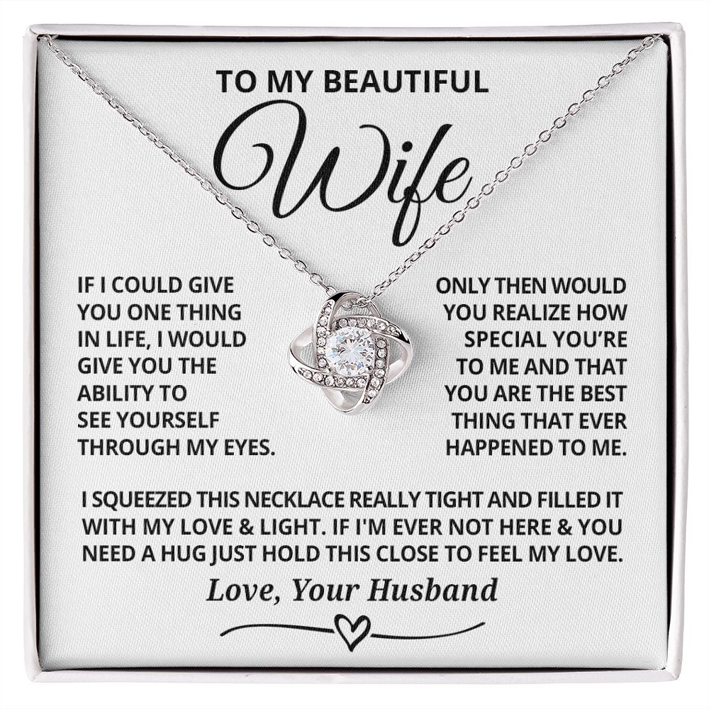 To My Wife - Through My Eyes - Love Knot Necklace