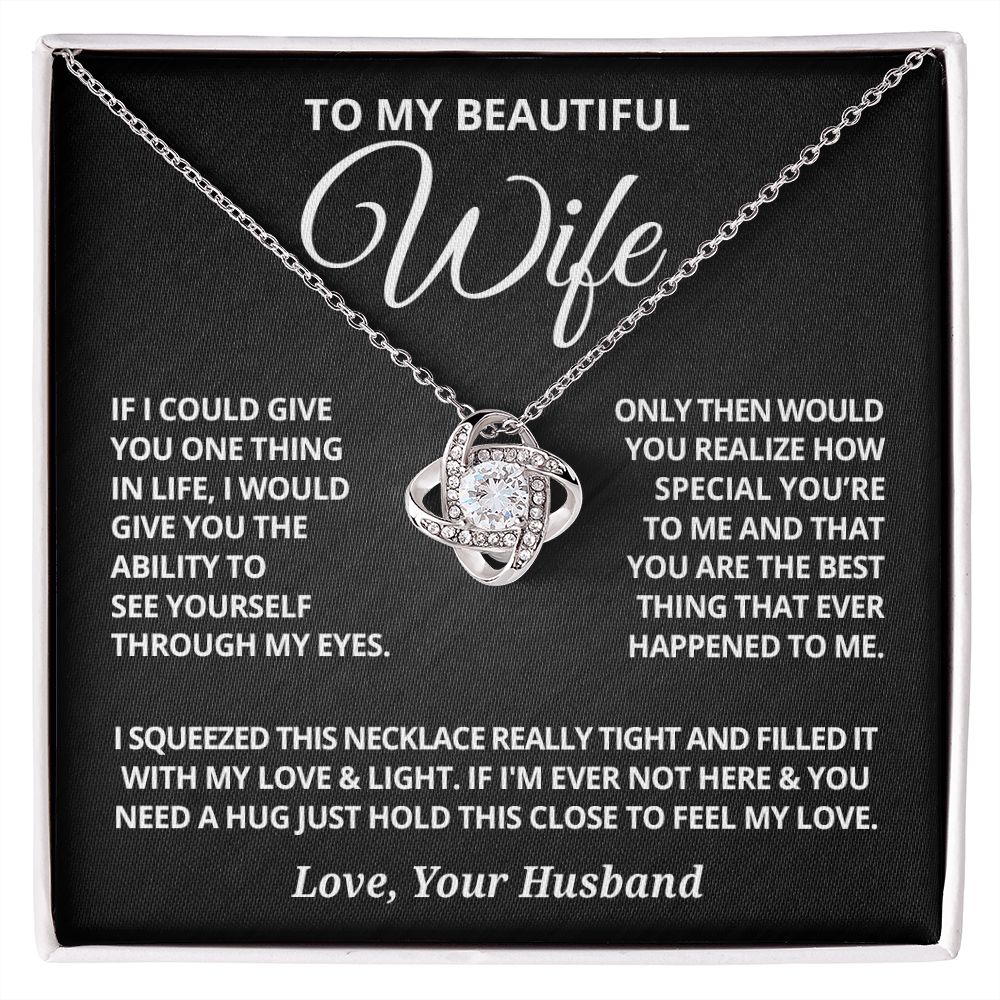 To My Wife - Through My Eyes - Love Knot Necklaces