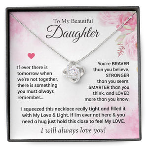 Daughter - If ever there - I squeezed - Love Knot Necklace